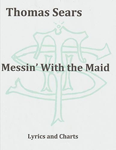 Messin' With the Maid Lyrics and Charts