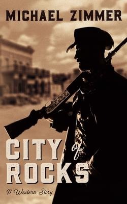 City of Rocks: A Western Story