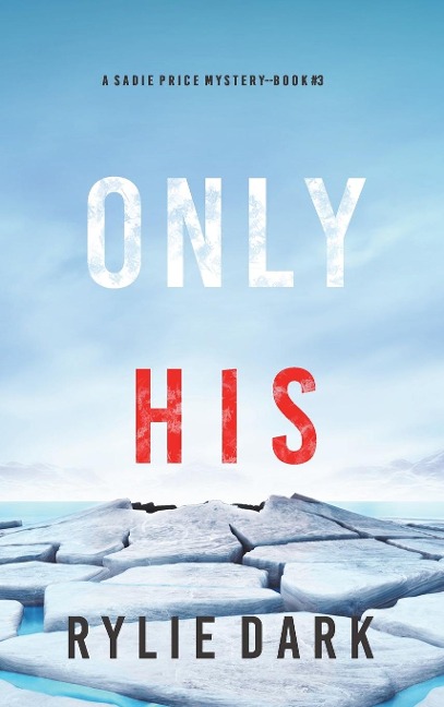 Only His (A Sadie Price FBI Suspense Thriller-Book 3)