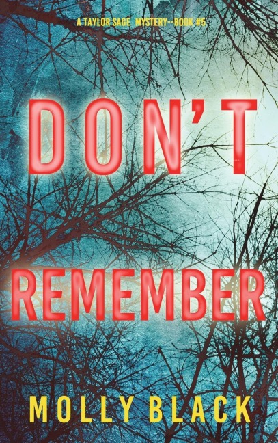 Dont Remember (A Taylor Sage FBI Suspense Thriller-Book 5)