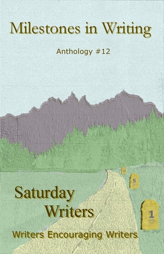 MIlestones in Writing Anthology #12
