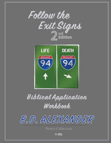 Follow the Exit Signs 2nd Edition Workbook Biblical Application Workbook