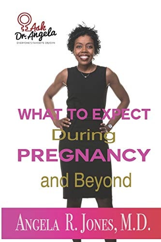 Ask Dr. Angela What to Expect During Pregnancy and Beyond