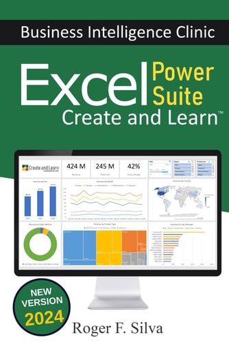 Excel Power Suite - Business Intelligence Clinic Create and Learn