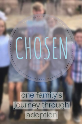 Chosen One Family's Journey Through Adoption