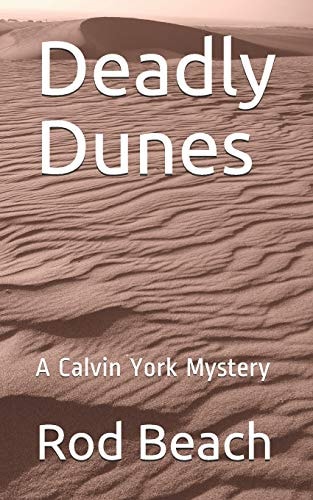 Deadly Dunes A Calvin York Mystery