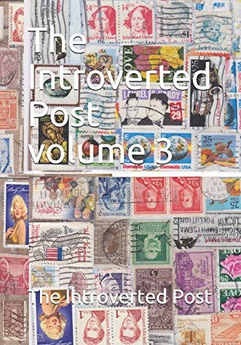 The Introverted Post Volume 3