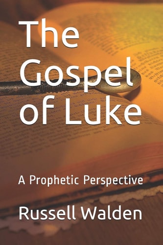 The Gospel of Luke A Prophetic Perspective