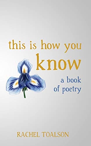 This is How You Know A Book of Poetry