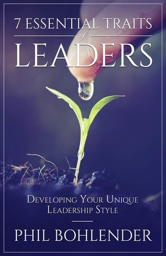 7 Essential Traits of Leaders Developing Your Unique Leadership Style