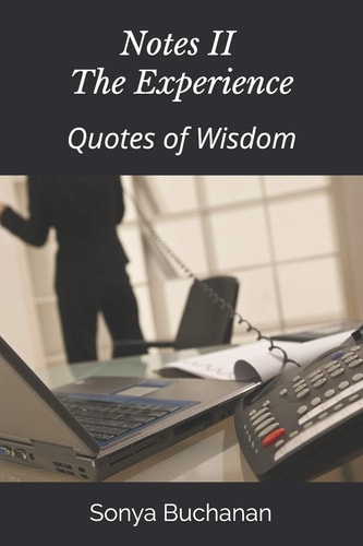 Notes II - The Experience Quotes of Wisdom
