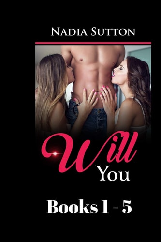 Will You Books 1 -5 Erotic Short Fiction Collection