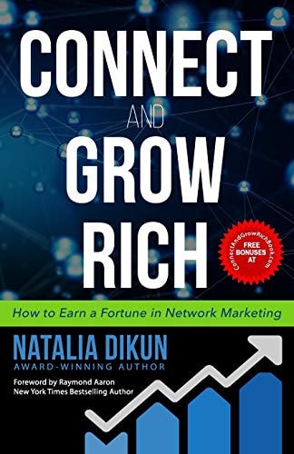 Connect and Grow Rich How to Earn a Fortune in Network Marketing