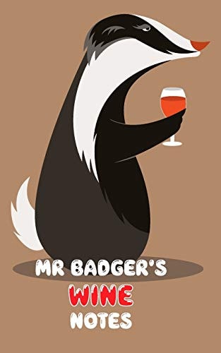 Mr Badger's Wine Notes My Journey Through Fine Wine!