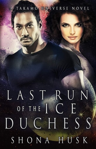 Last Run of the Ice Duchess A Takamo Universe Novel