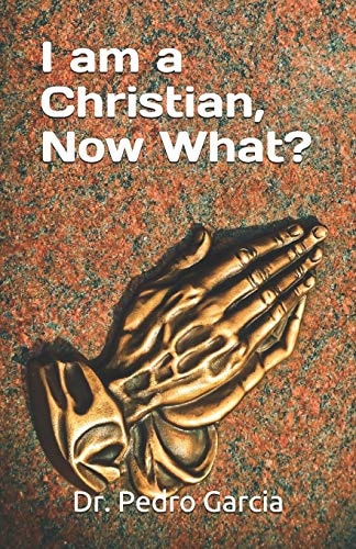 I Am a Christian, Now What?