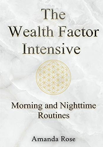 The Wealth Factor Intensive Morning and Nighttime Routines for Success