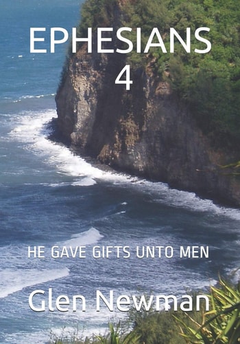 Ephesians 4 He Gave Gifts Unto Men
