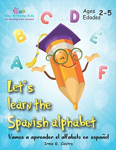 Let's Learn the Spanish Alphabet! ¡Vamos a Aprender El Alfabeto en Español!