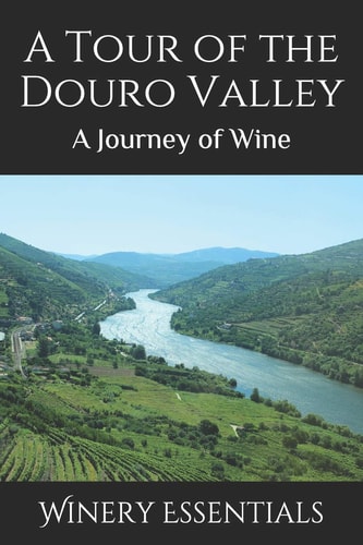 A Tour of the Douro Valley A Journey of Wine