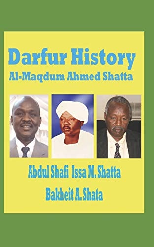 Darfur History Al Maqdum Ahmed Shatta