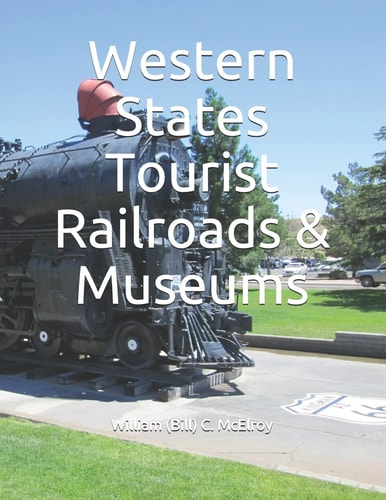 Western States Tourist Railroads and Museums