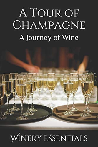 A Tour of Champagne A Journey of Wine
