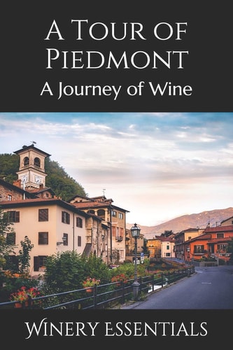 A Tour of Piedmont A Journey of Wine