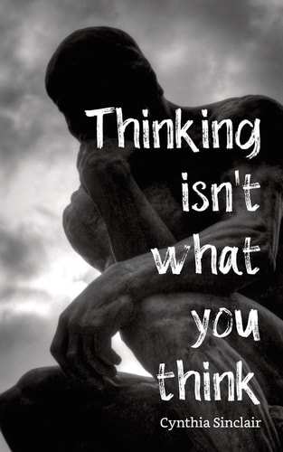 Thinking Isn't What You Think
