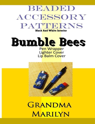Beaded Accessory Patterns Bumble Bees Pen Wrap, Lip Balm Cover, and Lighter Cover