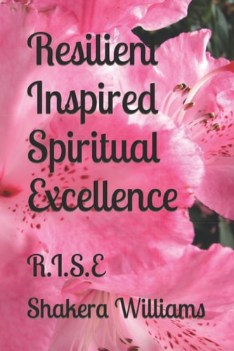 Resilient Inspired Spiritual Excellence R.I.S.E