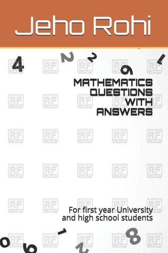 Mathematics Questions with Answers For First Year University and High School Students