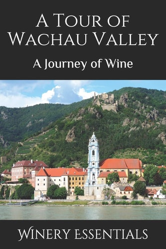 A Tour of Wachau Valley A Journey of Wine