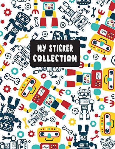 My Sticker Collection Sticker Activity Book Permanent Sticker Book 8. 5 X 11 Large Robot Themed for Kids