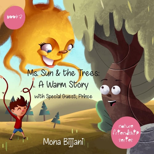 Ms. Sun & the Trees A Warm Story