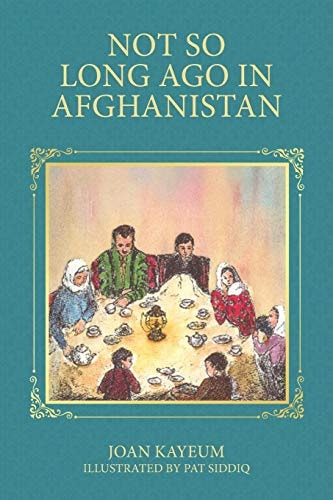 Not So Long Ago In Afghanistan A Book of Afghan Riddles