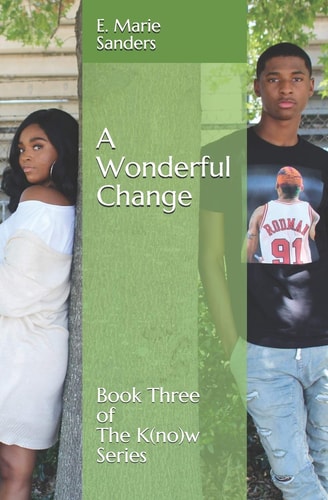 A Wonderful Change Book Three of The K(no)w Series