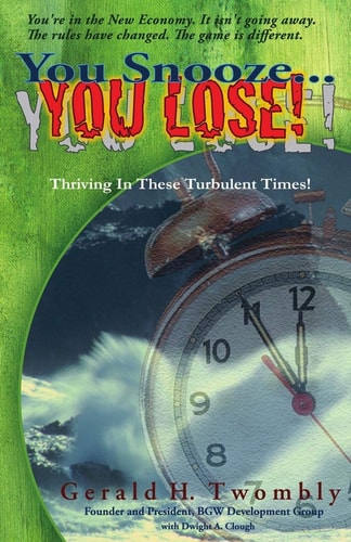 You Snooze ... You Lose Thriving In These Turbulent Times!
