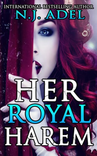 Her Royal Harem The Complete Reverse Harem Series