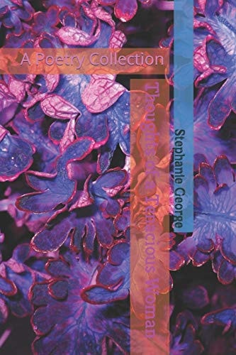 Thoughts of a Tenacious Woman A Poetry Collection