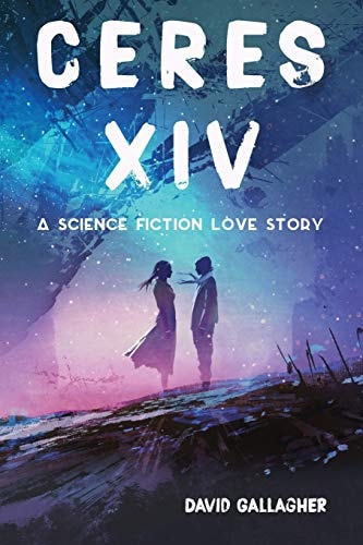 Ceres XIV A Science Fiction Love Story
