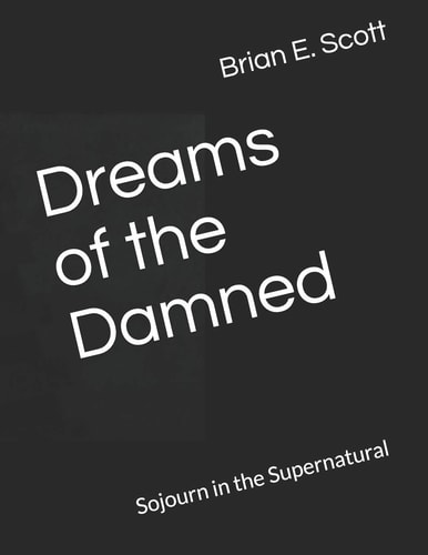 Dreams of the Damned Sojourn in the Supernatural
