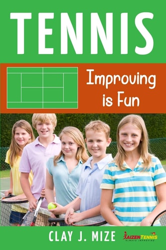 Tennis Improving Is Fun