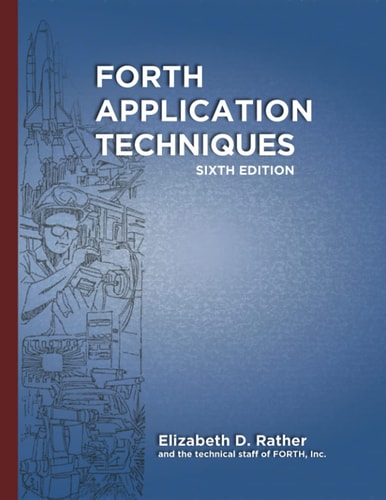 Forth Application Techniques (6th Edition) Programming Course