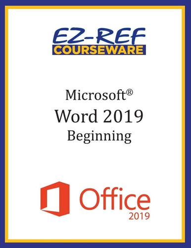 Microsoft Word 2019 - Beginning Student Manual (Black and White)