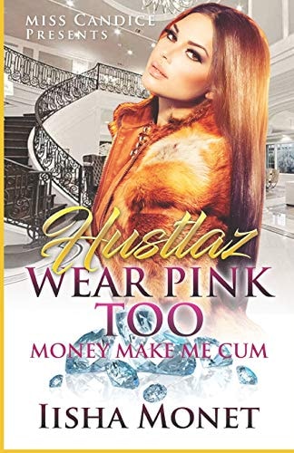 Hustlaz Wear Pink Too Money Make Me Cum