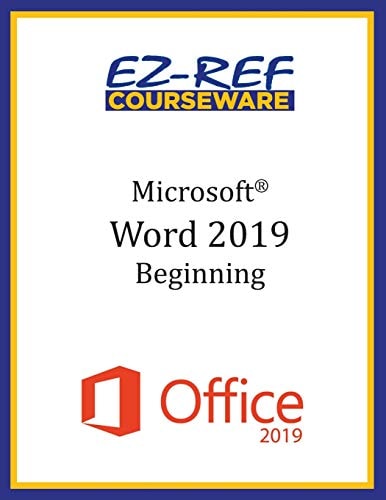 Microsoft Word 2019 - Beginning Instructor Guide (Black & White)