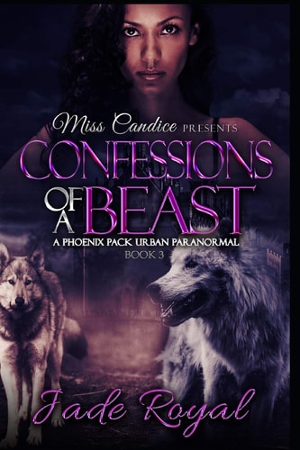 Confessions of a Beast A Phoenix Pack Urban Paranormal