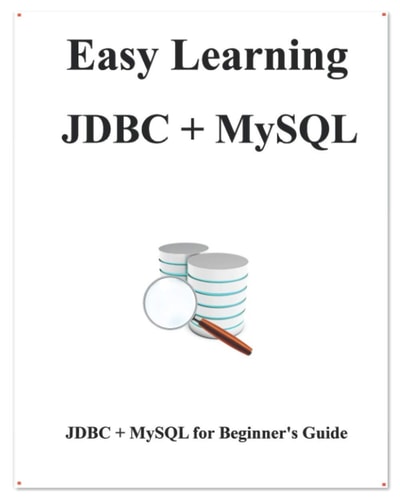 Easy Learning JDBC + MySQL JDBC for Beginner's Guide