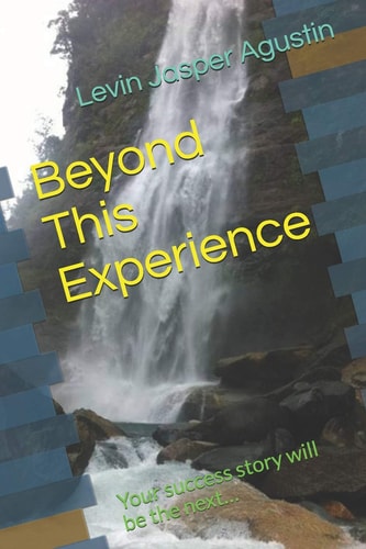 Beyond This Experience Your Success Story Will Be the Next...